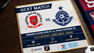 Poster for a soccer match: Sekondi Eleven Wise FC vs Police National FC, Next Match, on May 2, 2026 at Gyandu Park, with team crests and sponsors.