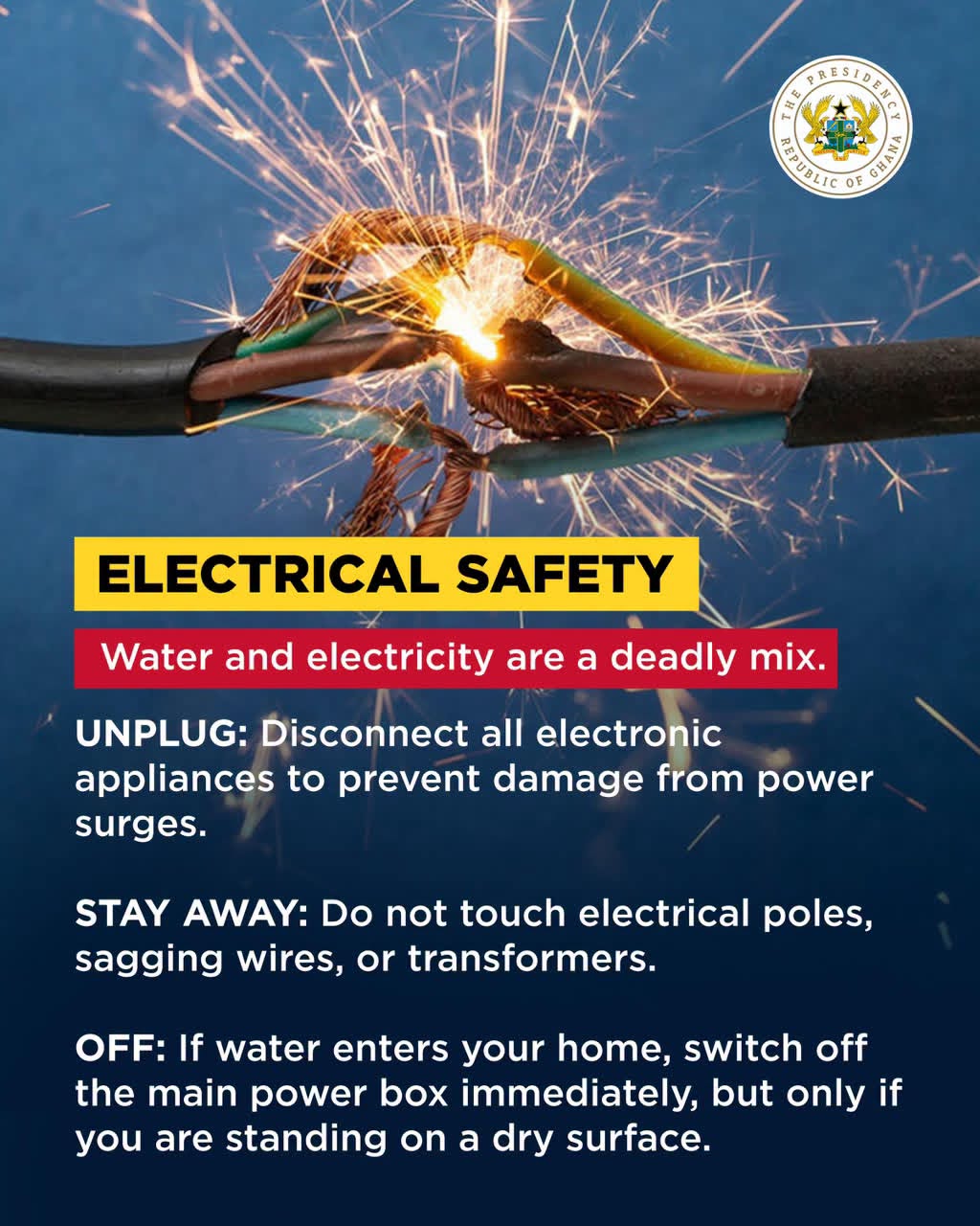 Public safety poster showing sparking electrical wires with a Ghana seal, outlining UNPLUG, STAY AWAY, OFF safety steps.