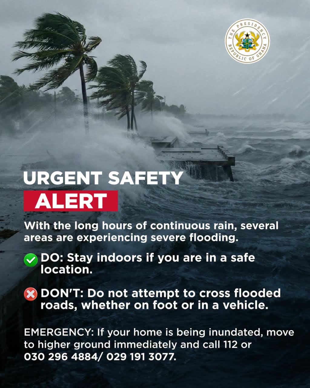 Urgent safety alert about severe flooding along a stormy coastline, with palm trees and a damaged pier, and the Ghana presidency seal in the corner.