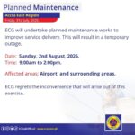 Public notice: ECG planned maintenance in Accra East on Friday 31 July 2026; temporary outage expected. Date: Sunday 2 Aug 2026, 9:00am–2:00pm; affected areas include Airport and surrounding areas.